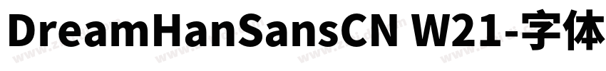 DreamHanSansCN W21字体转换